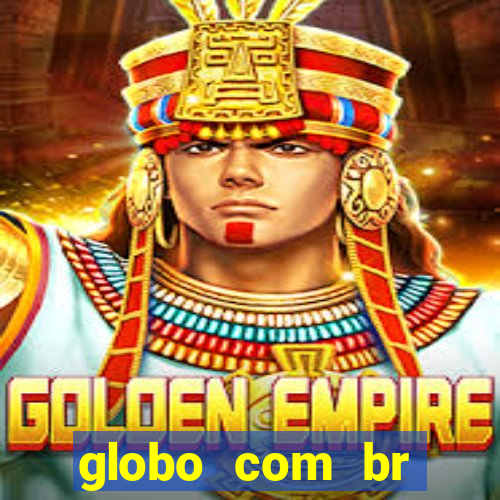 globo com br absolutamente noticias